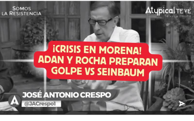 🔥 ¡CRISIS EN MORENA!  🐀 Adán Augusto y 🐀 Rocha Moya preparan golpe vs ✡️ Sheinbaum